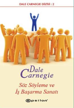 Söz Söyleme Ve İş Başarma Sanatı Dale Carnegie