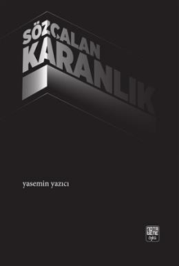 Sözçalan Karanlık Yasemin Yazıcı