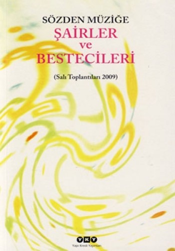 Sözden Müziğe - Şairden ve Besteciler