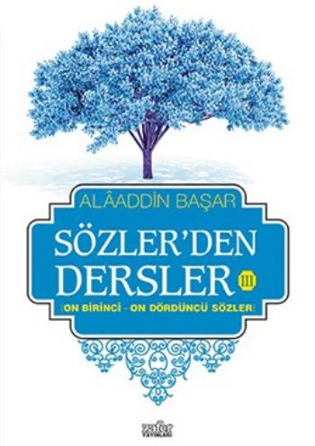 Sözler'den Dersler - III