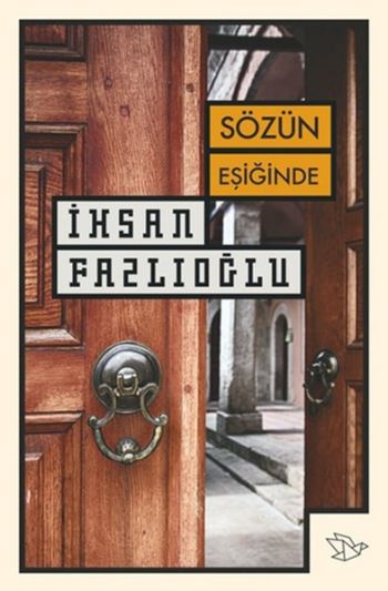 Sözün Eşiğinde İhsan Fazlıoğlu