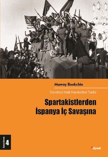 Spartakistlerden İspanya İç Savaşına Devrimci Halk Hareketleri Tarihi 