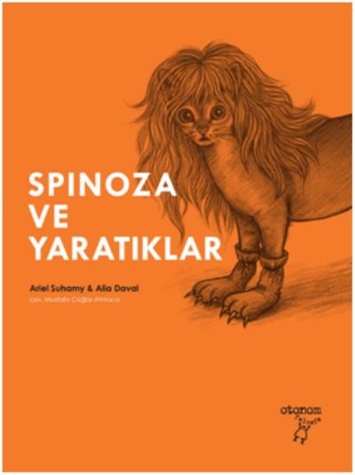 Spinoza ve Yaratıklar Ariel Suhamy