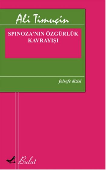 Spinozanın Özgürlük Kavrayışı