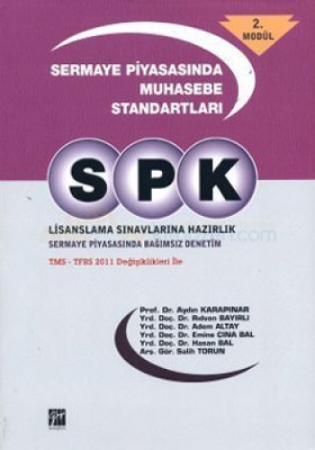 SPK Lisanslama Sınavlarına Hazırlık - Sermaye Piyasasında Muhasebe Standartları 2. Modül