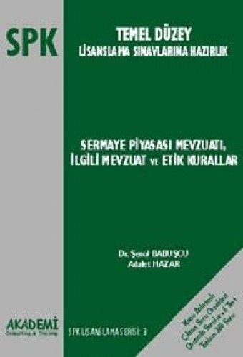 SPK Lisanslama Serisi:3 Sermaye Piyasası Mevzuatı,İlgili Mevzuat ve Et