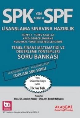 SPK Yeni Adıyla SPF Lisanslama Sınavına Hazırlık Düzey 3 Temel Finans Matematiği ve Değerleme Yöntemleri Soru Bankası