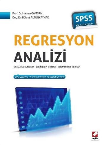 SPSS Uygulamalı Regresyon Analizi Hamza Gamgam-Bülent Altunkaynak