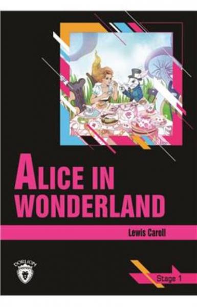 Stage 1 Alice İn Wonderland Lewis Caroll