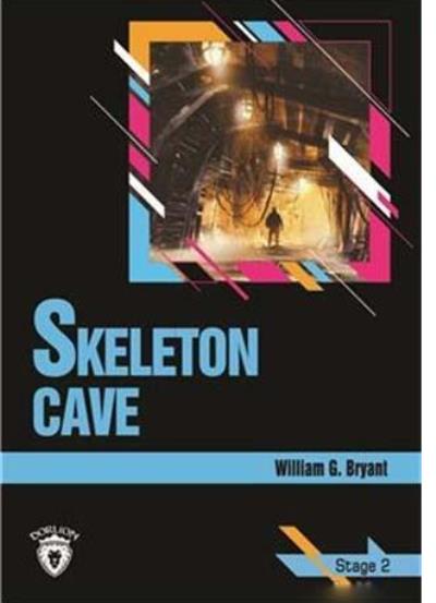 Stage 2 Skeleton Cave William G. Bryant