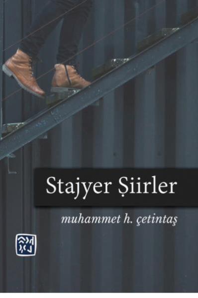 Stajyer Şiirler Muhammet H. Çetintaş