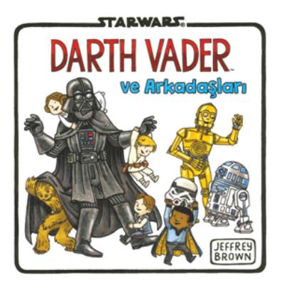 Starwars Darth Vader ve Arkadaşları Jeffrey Brown