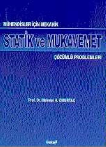 Statik ve Mukavemet Çözümlü Problemleri %17 indirimli Mehmet H. Omurta