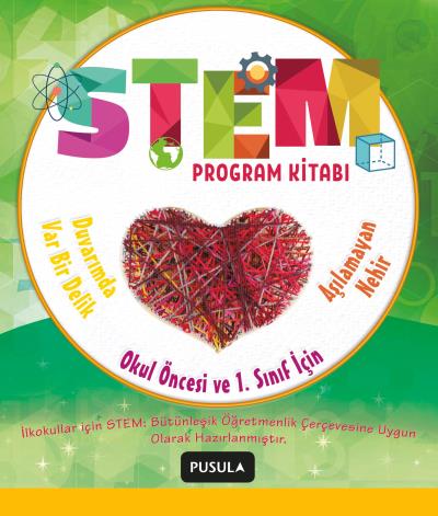 STEM Program Kitabı-Aşılamayan Nehir ve Duvarımda Var Bir Delik-Okul Öncesi ve 1. Sınıflar İçin