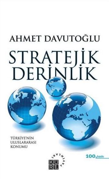 Stratejik Derinlik [Türkiye'nin Uluslararası Konumu] (Ciltli)