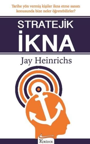 Stratejik İkna %17 indirimli Jay Heinrichs