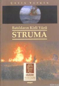 Struma Batılıların Kirli Yüzü Çetin Yetkin