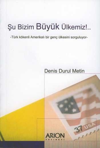 Şu Bizim Büyük Ülkemiz!.. %17 indirimli Denis Durul Metin