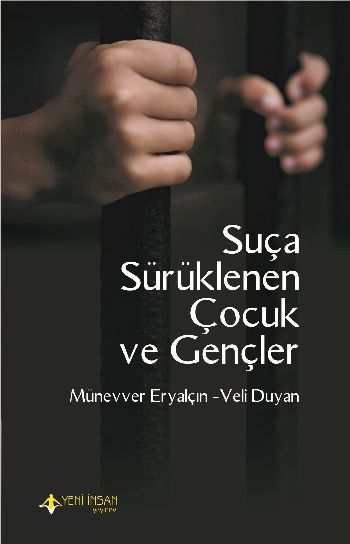 Suça Sürüklenen Çocuk ve Gençler Veli Duyan