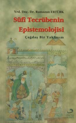 Sufi Tecrübenin Epistemolojisi