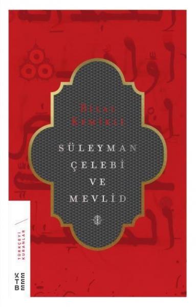 Süleyman Çelebi ve Mevlid Bilal Kemikli