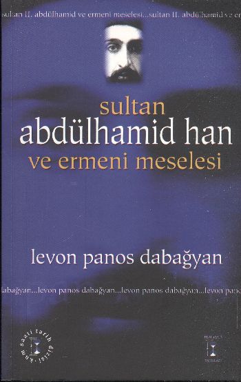 Sultan Abdülhamid Han ve Ermeni Meselesi %17 indirimli L.P.Dabağyan