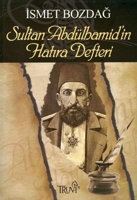 Sultan Abdülhamitin Hatıra Defteri %17 indirimli İsmet Bozdağ