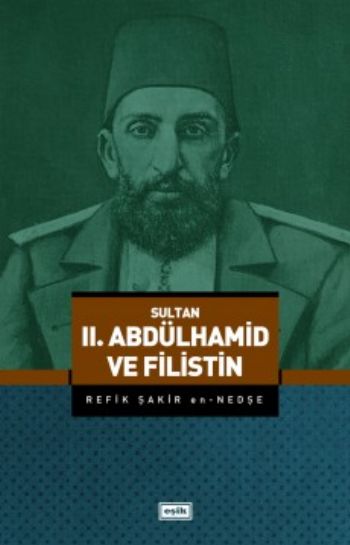 Sultan II. Abdülhamid ve Filistin