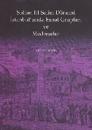 Sultan III. Selim Dönemi İstanbulunda Esnaf Grupları ve Medreseler