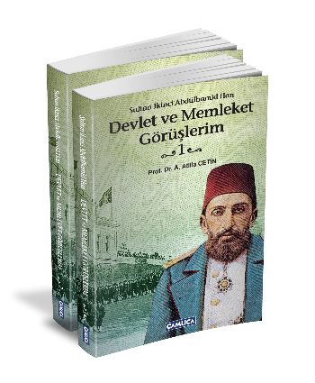 Sultan İkinci Abdülhamid Han-Devlet ve Memleket Görüşlerim-2 Cilt Haru