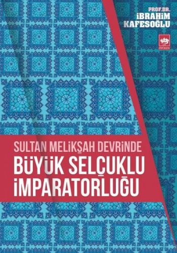 Sultan Melikşah Devrinde Büyük Selçuklu İmparatorluğu %17 indirimli İb