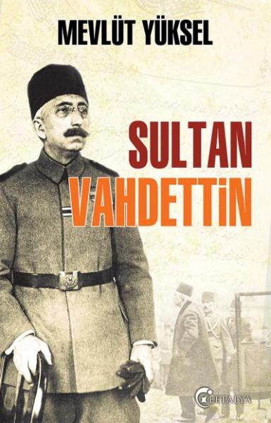 Sultan Vahdettin Mevlüt Yüksel