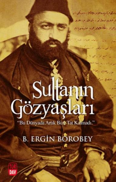 Sultanın Gözyaşları B. Ergin Borobey