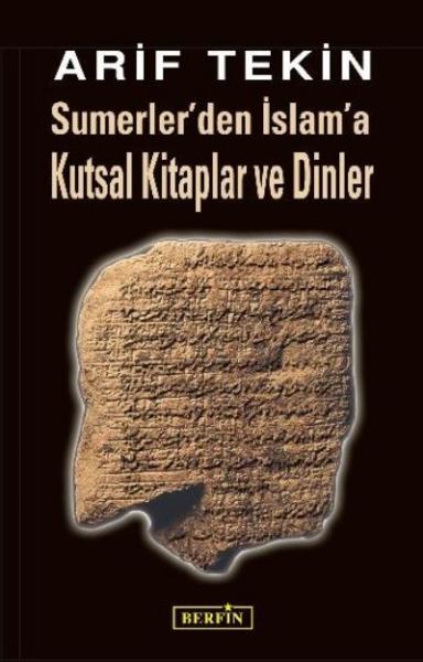 Sumerler'den Islama Kutsal Kitaplar ve Dinler