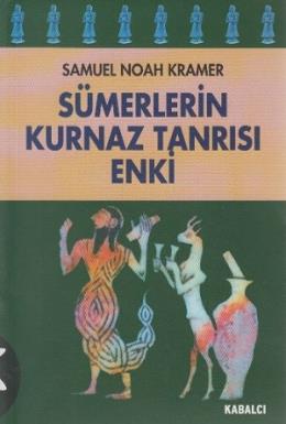 Sümerlerin Kurnaz Tanrısı Enkı %17 indirimli