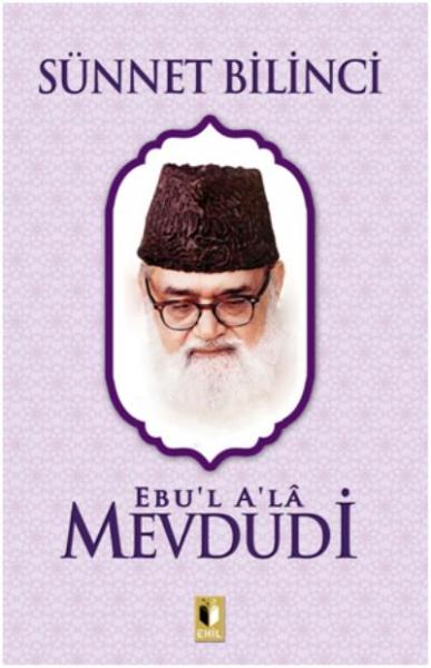Sünnet Bilinci - Ebu'l A'la Mevdudi Ehil Yayıncılık Kolektif
