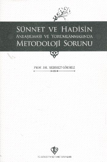 Sünnet ve Hadisin Anlaşılması ve Yorumlanmasında Metodoloji Sorunu %17