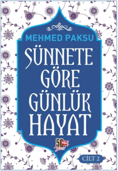 Sünnete Göre Günlük Hayat - Cilt 2 Mehmed Paksu