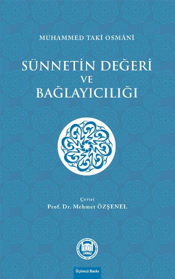 Sünnetin Değeri ve Bağlayıcılığı Muhammed Taki Osmani