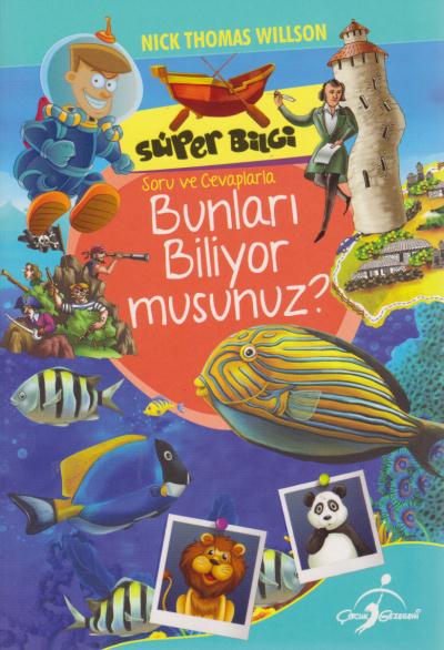 Süper Bilgi - Soru ve Cevaplarla Bunları Biliyor musunuz