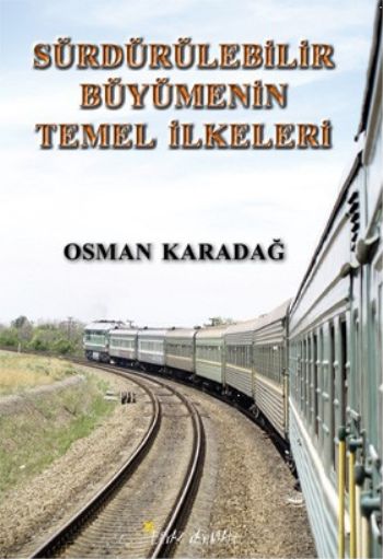 Sürdürülebilir Büyümenin Temel İlkeleri