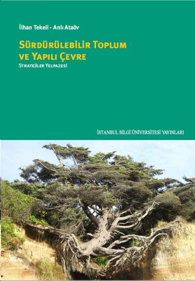 Sürdürülebilir Toplum Ve Yapılı Çevre İlhan Tekeli