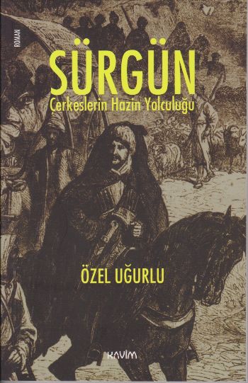 Sürgün Çerkezlerin Hazin Yolculuğu