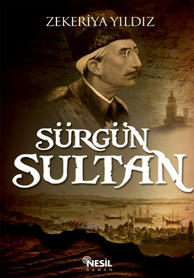 Sürgün Sultan %17 indirimli Zekeriya Yıldız