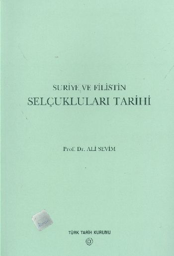 Suriye ve Filistin Selçukluları Tarihi %17 indirimli Ali Sevim