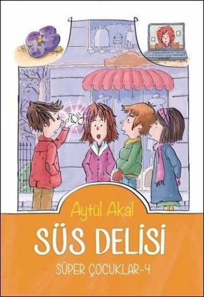 Süs Delisi Süper Çocuklar-4 Aytül Akal