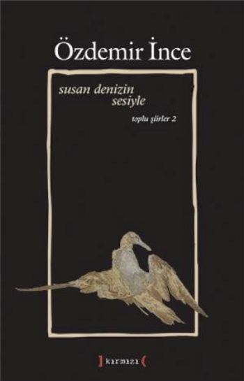 Özdemir İnce,Toplu Şiirler II: Susan Denizin Sesiyle %17 indirimli Özd