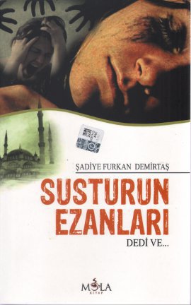 Susturun Ezanları Dedi Ve