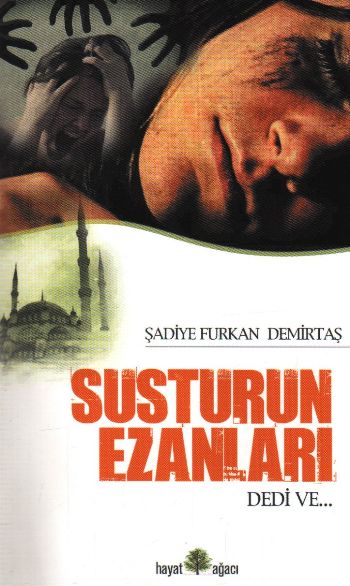 Susturun Ezanları Dedi Ve