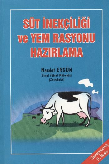 Süt İnekçiliği Ve Yem Rasyonu Hazırlama %17 indirimli Necdet Ergün